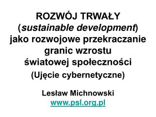 ROZWÓJ TRWAŁY (w tym r. przekr. gr. wzr.) ŚS albo kryzys i globalna katastrofa [ θ = θ (i)]