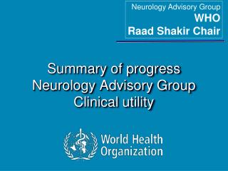 Summary of progress Neurology Advisory Group Clinical utility