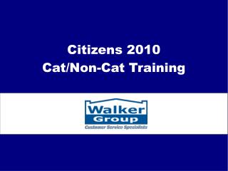 Citizens 2010 Cat/Non-Cat Training