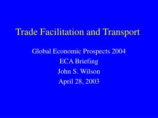 Trade Facilitation and Transport