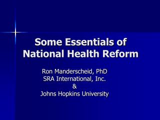 Some Essentials of National Health Reform