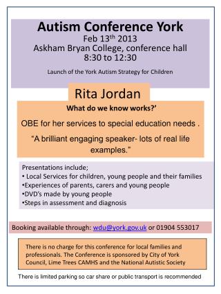 Autism Conference York Feb 13 th 2013 Askham Bryan College, conference hall 8:30 to 12:30