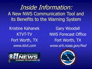 Inside Information: A New NWS Communication Tool and its Benefits to the Warning System