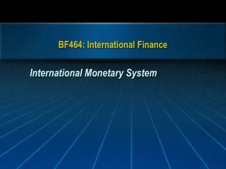 BF464: International Finance