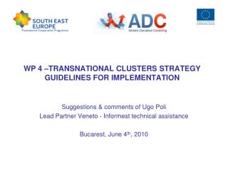 WP 4 –TRANSNATIONAL CLUSTERS STRATEGY GUIDELINES FOR IMPLEMENTATION