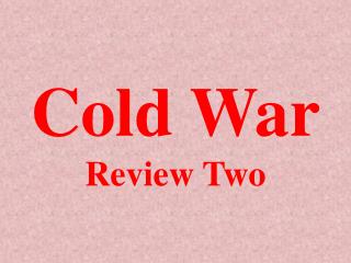 Cold War Review Two
