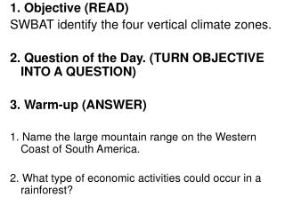 1. Objective (READ) SWBAT identify the four vertical climate zones.