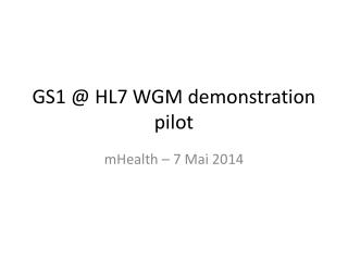 GS1 @ HL7 WGM demonstration pilot