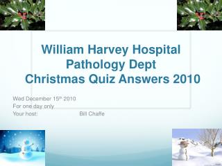 William Harvey Hospital Pathology Dept Christmas Quiz Answers 2010