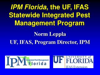 IPM Florida , the UF, IFAS Statewide Integrated Pest Management Program