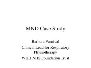 MND Case Study