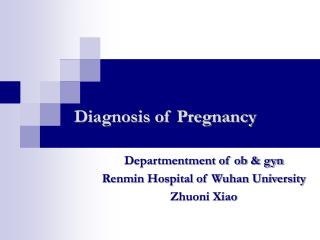 Diagnosis of Pregnancy