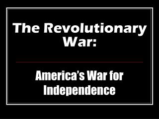 The Revolutionary War: