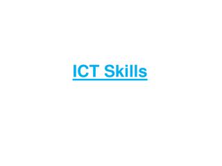 Information and communication technology skills