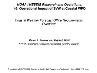 NOAA / NESDIS Research and Operations: I-5: Operational Impact of SVW at Coastal WFO
