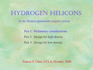 HYDROGEN HELICONS