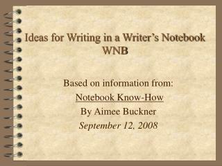 Ideas for Writing in a Writer’s Notebook WNB