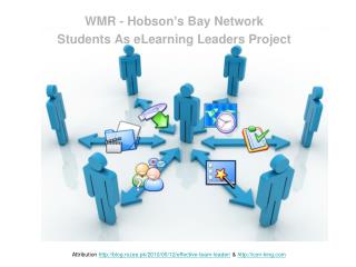 WMR - Hobson ’ s Bay Network Students As eLearning Leaders Project