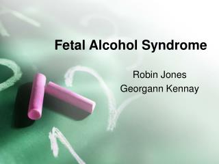 Fetal Alcohol Syndrome