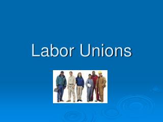 Labor Unions