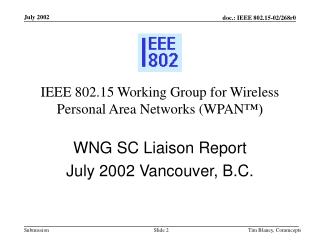 IEEE 802.15 Working Group for Wireless Personal Area Networks (WPAN ™)