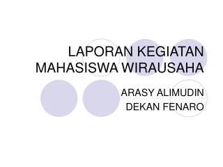 LAPORAN KEGIATAN MAHASISWA WIRAUSAHA