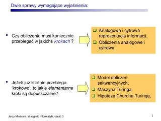 Dwie sprawy wymagające wyjaśnienia: