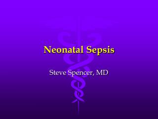 Neonatal Sepsis