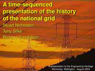 A time-sequenced presentation of the history of the national grid