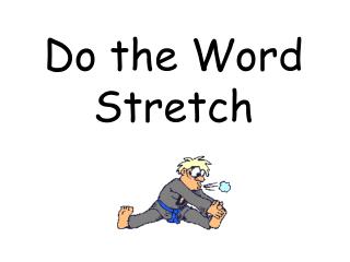 Do the Word Stretch