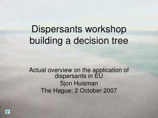Dispersants workshop building a decision tree