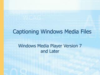 Captioning Windows Media Files
