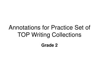 Annotations for Practice Set of TOP Writing Collections