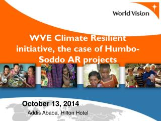 WVE Climate Resilient initiative, the case of Humbo-Soddo AR projects