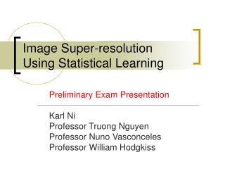 Image Super-resolution Using Statistical Learning