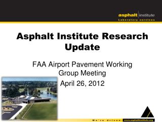 Asphalt Institute Research Update