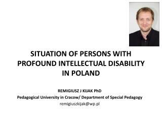SITUATION OF PERSONS WITH PROFOUND INTELLECTUAL DISABILITY IN POLAND