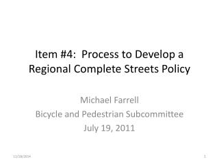Item #4 : Process to Develop a Regional Complete Streets Policy