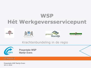 Presentatie WSP 		Martijn Evers