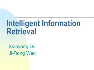 Intelligent Information Retrieval