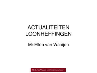 ACTUALITEITEN LOONHEFFINGEN