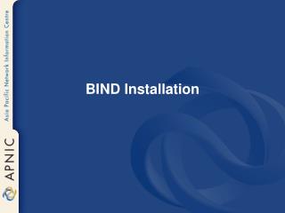 BIND Installation