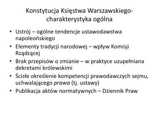 Konstytucja Księstwa Warszawskiego- charakterystyka ogólna
