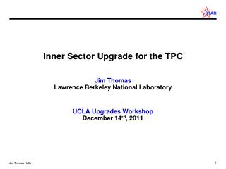 Inner Sector Upgrade for the TPC Jim Thomas Lawrence Berkeley National Laboratory
