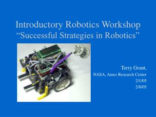 Introductory Robotics Workshop “Successful Strategies in Robotics”