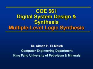 COE 561 Digital System Design &amp; Synthesis Multiple-Level Logic Synthesis