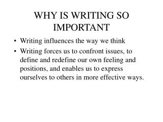 WHY IS WRITING SO IMPORTANT