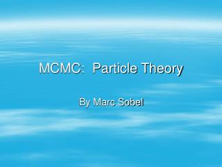 MCMC: Particle Theory