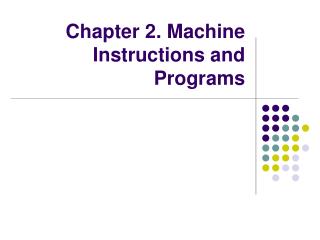 Chapter 2. Machine Instructions and Programs