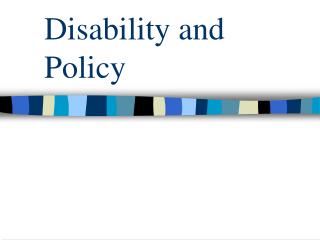 Disability and Policy